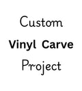 Custom Vinyl Carving