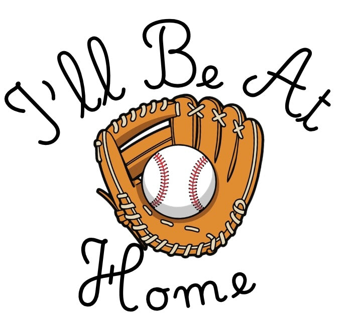 I’ll Be At Home - curved Letters